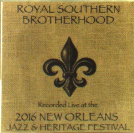 Live at Jazzfest 2016 - Royal Southern Brotherhood - Muzyka - MKMC - 0616450420703 - 19 sierpnia 2016