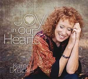 Joy in Our Hearts - Karen Drucker - Music - Karen Drucker - 0700261431703 - November 7, 2015