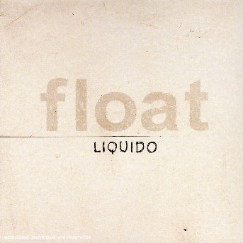 Cover for Liquido · Float+Bonus Track DIGI CD (CD) [Digipak] (2005)