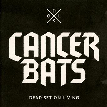Cover for Cancer Bats · Dead Set on Living (CD) [Reissue edition] (2013)