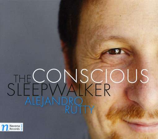 Cover for Rutty / Alejandro Rutty · Conscious Sleepwalker (CD) [Enhanced edition] (2012)