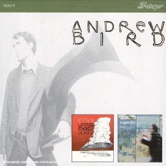 Weather Sys.. / Sovay - Andrew Bird - Musik - FARGO - 3298490210703 - 10. november 2005