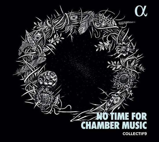 Cover for Collectif9 · No Time For Chamber Music (CD) (2021)