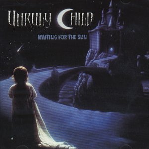 Cover for Unruly Child · Waiting For The Sun (CD) (1998)