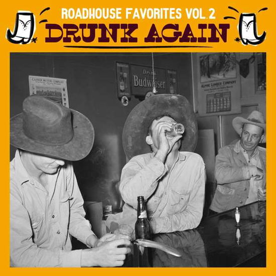 Roadhouse Favorites Vol. 2 - Drunk Again - Roadhouse Favorites 2: Drunk Again / Various - Music - DOGHOUSE & BONE - 4015698300703 - June 4, 2021