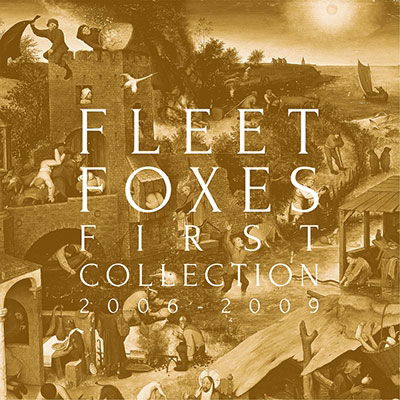 First Collection (2006-2009) <limited> - Fleet Foxes - Musik - SUBPOP - 4526180466703 - 28. november 2018