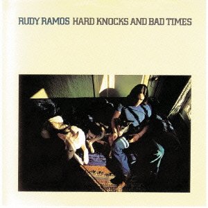 Cover for Rudy Ramos · Hard Knocks &amp; Bad Times (CD) [Japan Import edition] (2016)