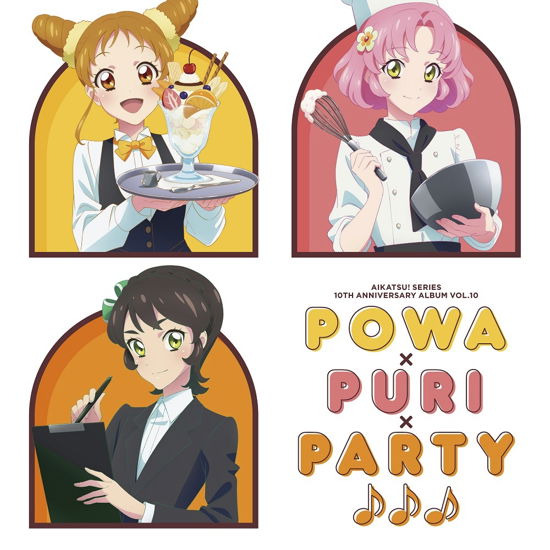 (Animation) · Aikatsu!series 10th Anniversary Album Vol.10 Powa*puri*party (CD) [Japan Import edition] (2023)