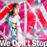 Cover for Kana Nishino · We Don't Stop (CD) [Japan Import edition] (2014)