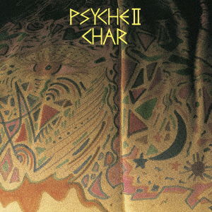 Cover for Char · Psyche 2 -revisited- (CD) [Japan Import edition] (2017)