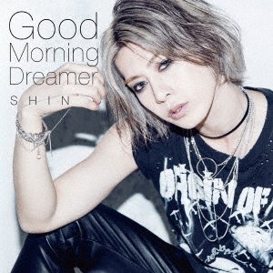 Cover for Shin · Good Morning Dreamer &lt;limited&gt; (CD) [Japan Import edition] (2017)