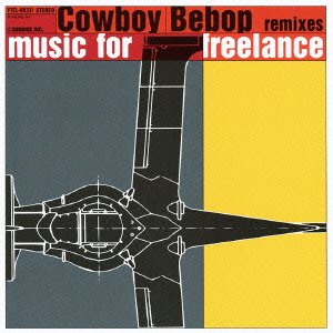 Cover for Seatbelts · Cowboy Bebop Remixes `music for Freelance` (CD) [Japan Import edition] (2012)
