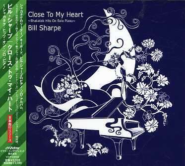 Cover for Bill Sharpe · Close to My Heart - Shakatak Hits on Solo Piano (CD) [Japan Import edition] (2006)