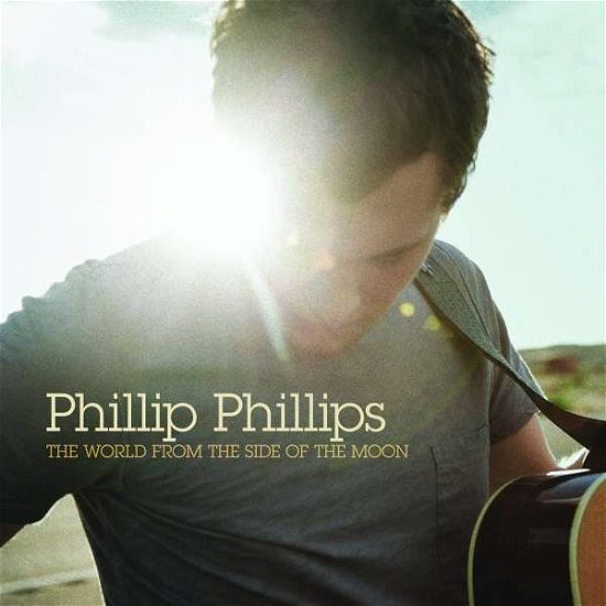 Cover for Phillip Phillips · World From The Side Of The Moon (CD) [Bonus Tracks edition] (2015)