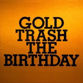 Cover for The Birthday · Gold Trash (CD) [Japan Import edition] (2015)