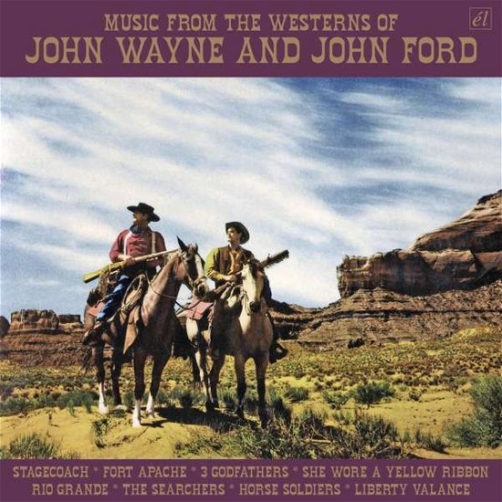 Cover for Music from the Westerns of John Wayne &amp; John Ford (CD) (2018)