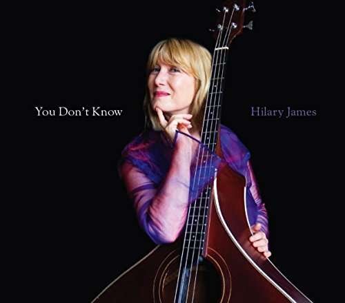 Cover for Hilary James · You DonT Know (CD) (2015)