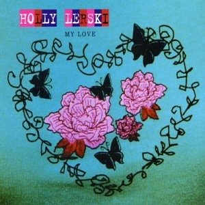 My Love - Holly Lerski - Muziek - DELETED - 5050159021703 - 