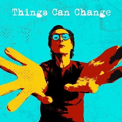Things Can Change - Miles Hunt - Musik - Good Deeds Music LTD - 5060155725703 - 21. Oktober 2022