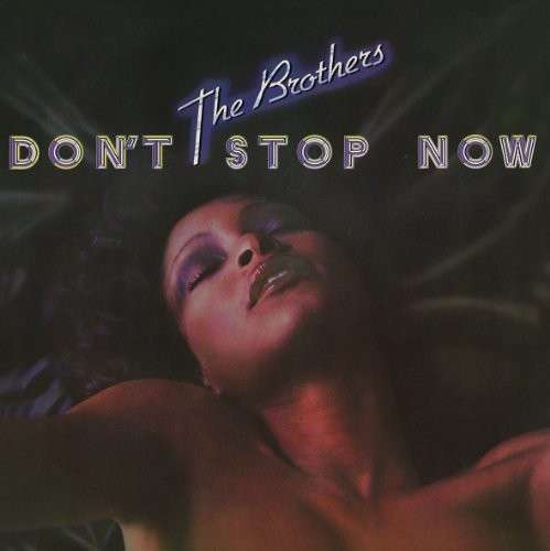 Cover for Brothers · Dont Stop Now (CD) [Reissue edition] (2015)