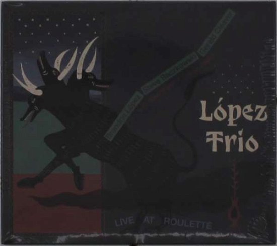 Cover for Brandon -Trio- Lopez · Live At Roulette (CD) (2021)
