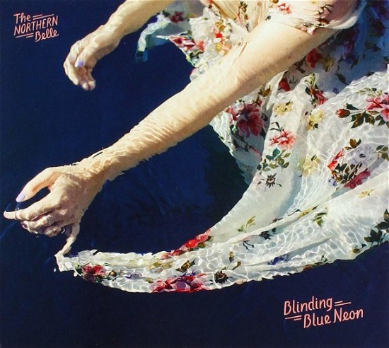 Cover for Northern Belle · Blinding Blue Neon (CD) [Digipak] (2018)
