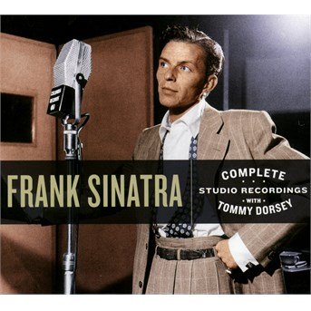 Cover for Frank Sinatra · Complete Studio Recordings with Tommy Dorsey / Remastered (CD) (2016)