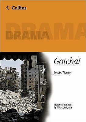 Cover for James Watson · Gotcha - Collins Drama (Paperback Book) (2007)