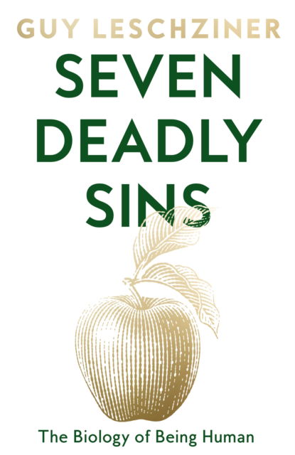 Seven Deadly Sins: The Biology of Being Human - Guy Leschziner - Books - HarperCollins Publishers - 9780008615703 - November 21, 2024