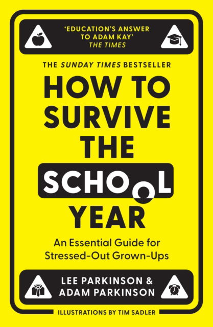 Cover for Lee Parkinson · How to Survive the School Year: An Essential Guide for Stressed-out Grown-Ups (Paperback Book) (2025)
