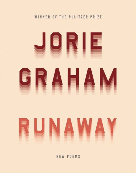 Cover for Jorie Graham · Runaway: New Poems (Hardcover Book) (2020)