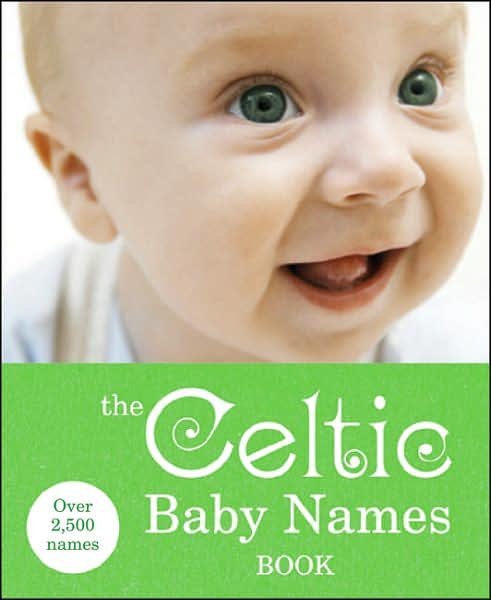 Cover for Gillian Delaforce · The Celtic Baby Names Book (Paperback Bog) (2007)