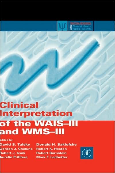 Cover for Tulsky, David S. (Kessler Medical Rehabilitation Research and Education Corporation and the University of Medicine and Dentistry of New Jersey-New Jersey Medical School, West Orange, New Jersey, U.S.A.) · Clinical Interpretation of the WAIS-III and WMS-III - Practical Resources for the Mental Health Professional (Hardcover Book) (2003)