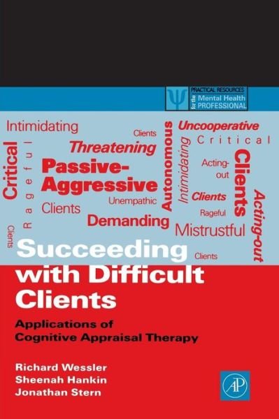 Cover for Wessler, Richard L. (Cognitive Psychotherapy Services, New York, New York, U.S.A.) · Succeeding with Difficult Clients: Applications of Cognitive Appraisal Therapy - Practical Resources for the Mental Health Professional (Paperback Bog) (2001)