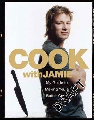 Cook with Jamie: My Guide to Making You a Better Cook - Jamie Oliver - Bøger - Penguin Books Ltd - 9780141019703 - 2. juli 2009