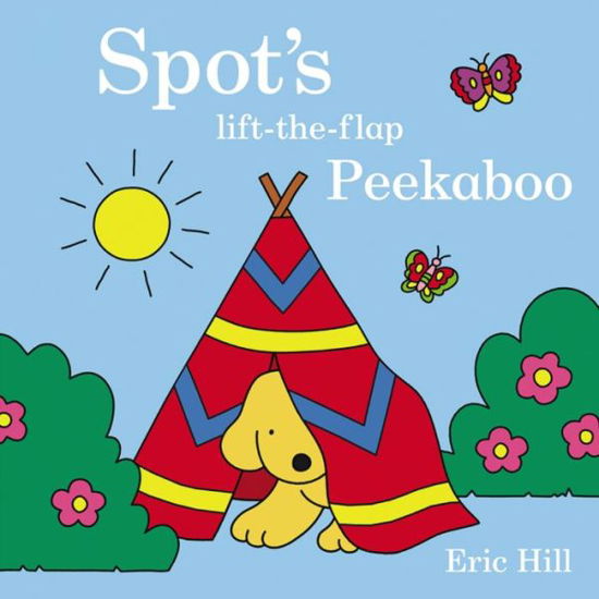 Spot's Peekaboo - Eric Hill - Books - Warne - 9780141361703 - October 13, 2015