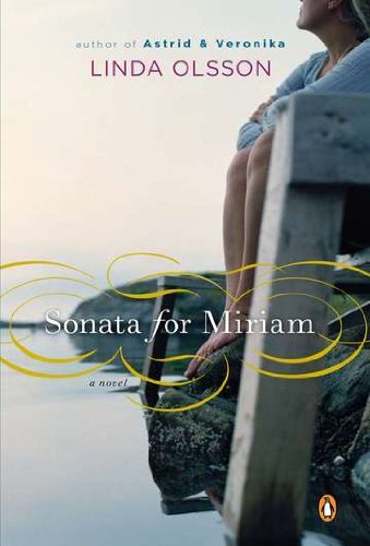 Cover for Linda Olsson · Sonata for Miriam: a Novel (Paperback Bog) [Original edition] (2009)