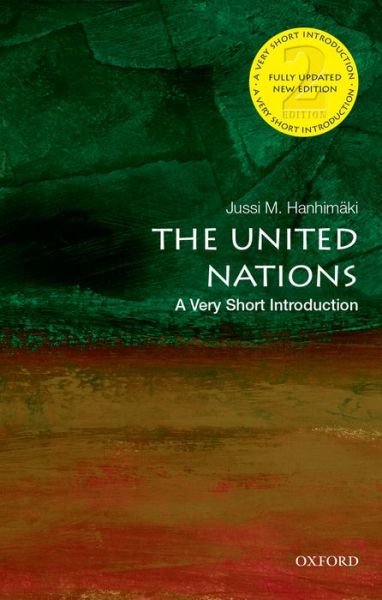 Cover for Hanhimaki, Jussi M. (Professor of International History, Professor of International History, Graduate Institute of International and Development Studies, Geneva) · The United Nations: A Very Short Introduction - Very Short Introductions (Paperback Bog) [2 Revised edition] (2015)