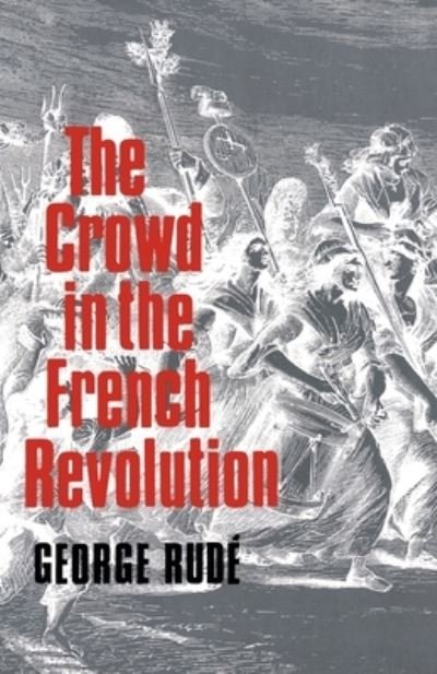 Cover for George Rude · The Crowd in the French Revolution (Paperback Book) (1967)