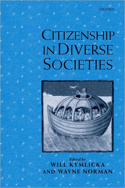 Cover for Kymlicka, Will (Ed) · Citizenship in Diverse Societies (Paperback Book) (2000)