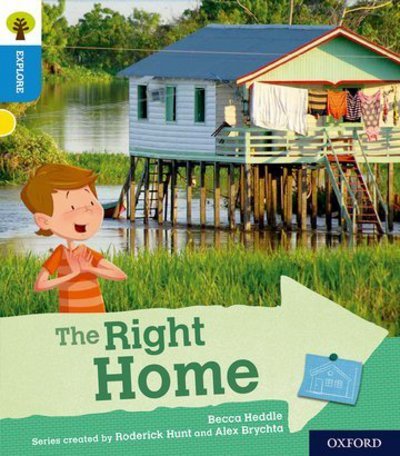 Cover for Becca Heddle · Oxford Reading Tree Explore with Biff, Chip and Kipper: Oxford Level 3: The Right Home - Oxford Reading Tree Explore with Biff, Chip and Kipper (Paperback Book) (2018)