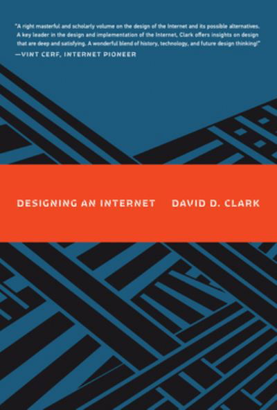 Designing an Internet - David D. Clark - Books - MIT Press - 9780262547703 - April 4, 2023