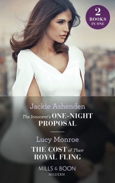 Cover for Jackie Ashenden · The Innocent's One-Night Proposal / The Cost Of Their Royal Fling: The Innocent's One-Night Proposal / the Cost of Their Royal Fling (Princesses by Royal Decree) (Pocketbok) (2022)