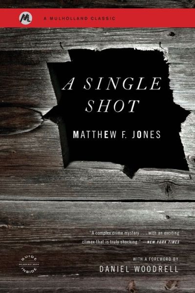 Cover for Matthew F Jones · A Single Shot (Paperback Book) [1st Mulholland Books pbk. edition] (2011)
