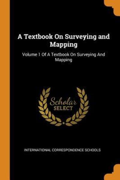 Cover for International Correspondence Schools · A Textbook on Surveying and Mapping (Paperback Book) (2018)