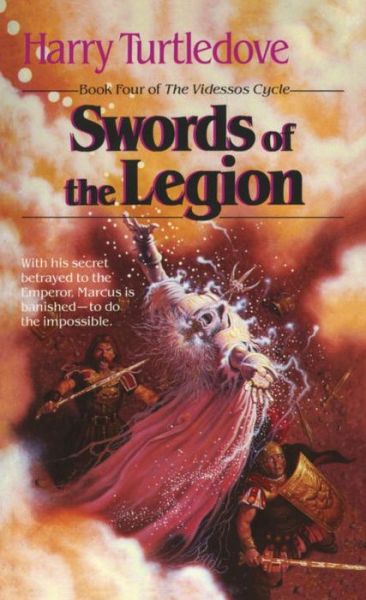 Swords of the Legion (The Videssos Cycle, Book 4) - Harry Turtledove - Książki - Del Rey - 9780345330703 - 12 września 1987