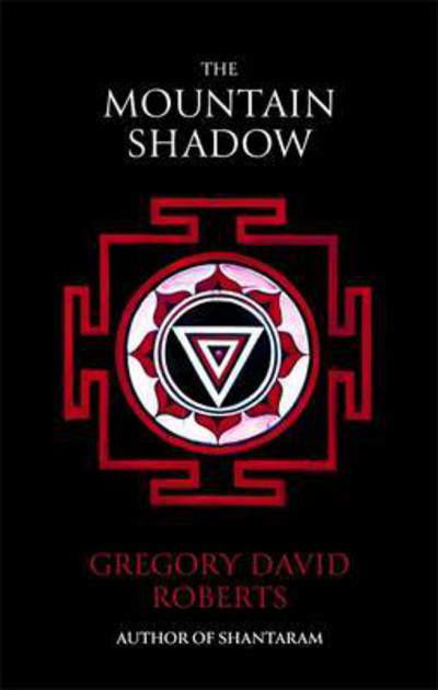 Cover for Gregory David Roberts · The Mountain Shadow (Taschenbuch) (2016)