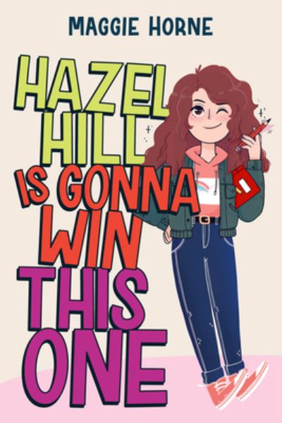 Hazel Hill Is Gonna Win This One - Maggie Horne - Books - HarperCollins - 9780358664703 - October 18, 2022