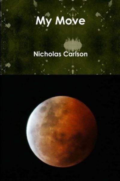 Cover for Nicholas Carlson · My Move (Pocketbok) (2019)