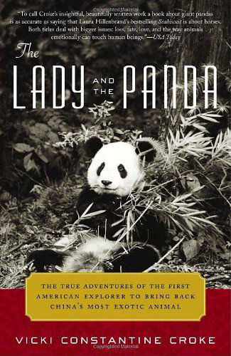 Cover for Vicki Croke · The Lady and the Panda: the True Adventures of the First American Explorer to Bring Back China's Most Exotic Animal (Paperback Book) [First Random House Trade Paperback Editi edition] (2006)